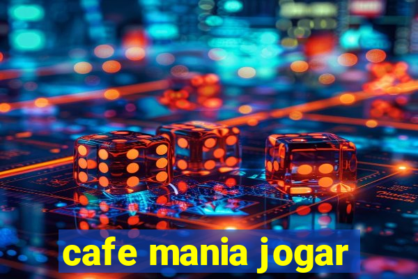 cafe mania jogar